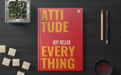 Insights from Attitude is Everything by Jeff Keller